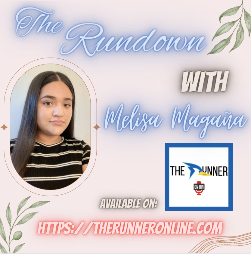 The Rundown with Melisa Magaña: Ep.3