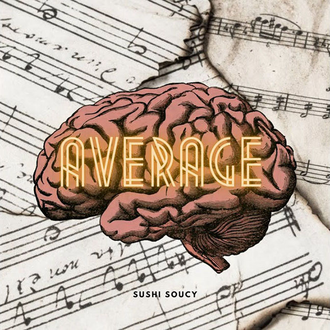 Cover of the single "Average" by Sushi Soucy from Spotify