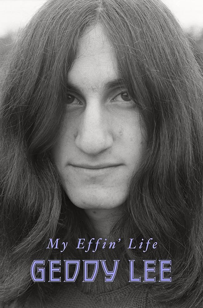 Screenshot of Geddy Lee's, lead singer and bass player from the band Rush, memoir called “My Effin’ Life".